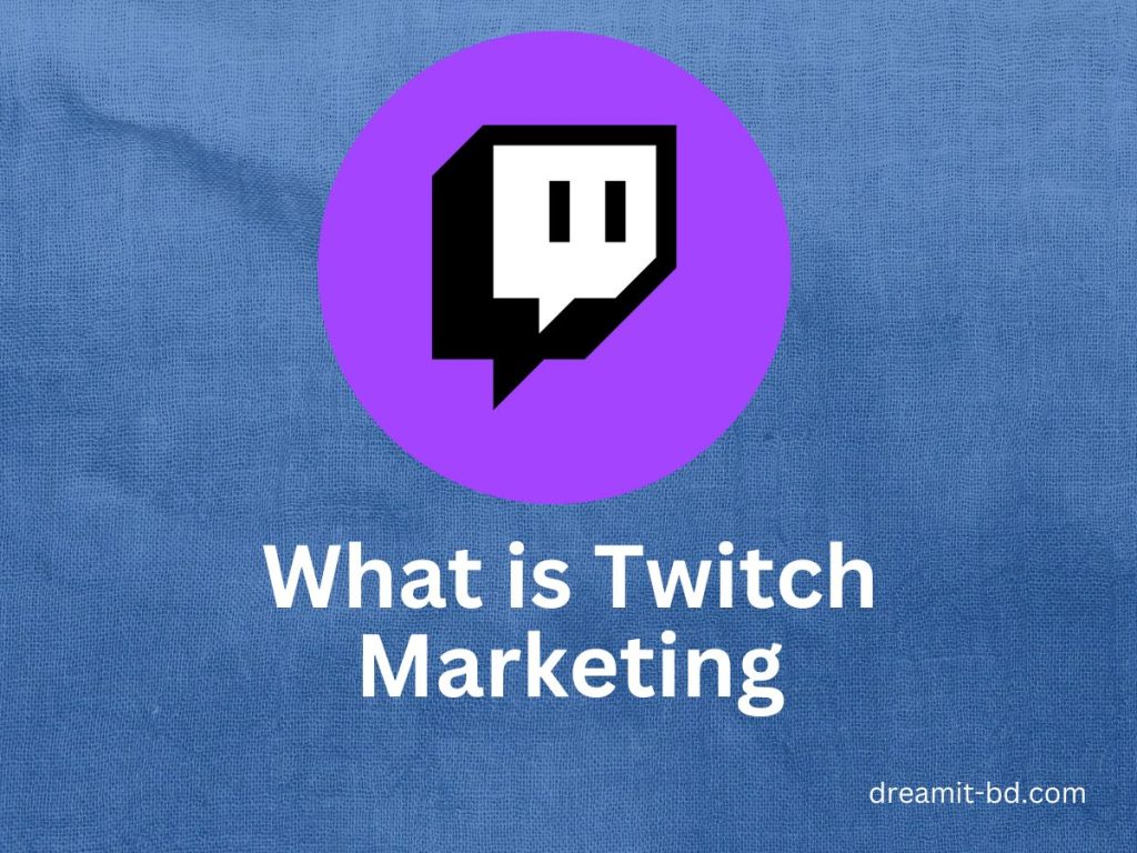 What is Twitch Marketing